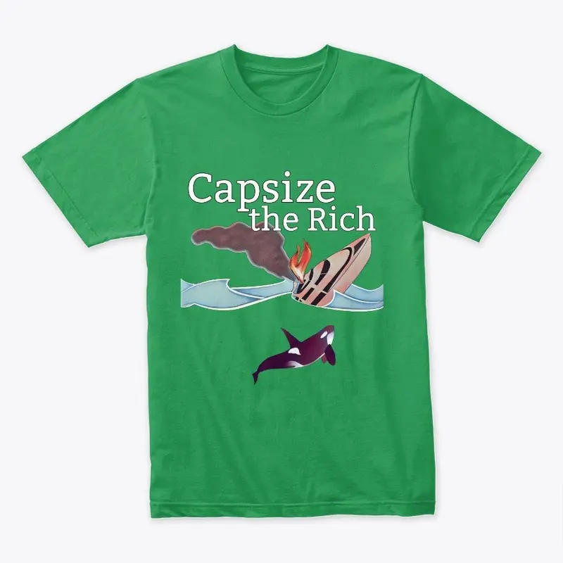 Capsize the Rich Tee