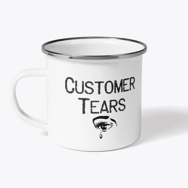 Customer Tears Camping Mug